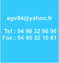 sgv84@yahoo.fr   Tel : 04 90 32 96 96  Fax : 04 90 32 10 81